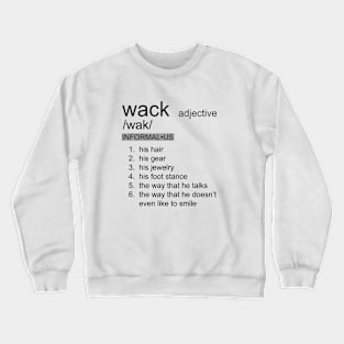 Wack Definition Crewneck Sweatshirt